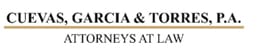 Cuevas, Garcia & Torres, P.A. | Attorneys At Law